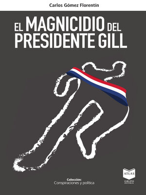 cover image of El magnicidio del presidente Gill